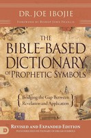 Joe Ibojie | The Bible-Based Dictionary Of Prophetic Symbols | Taschenbuch