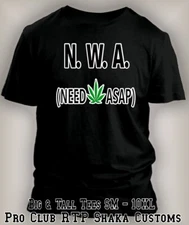 NWA Need Weed ASAP Men's Cannabis Tee Shirt Funny Marijuana Stoner Hip Street T