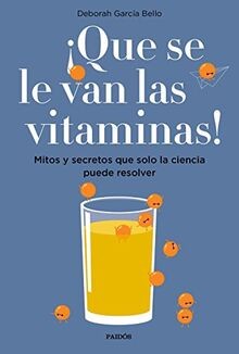¡Que se le van las vitaminas! : mitos y secretos qu... | Buch | Zustand sehr gut