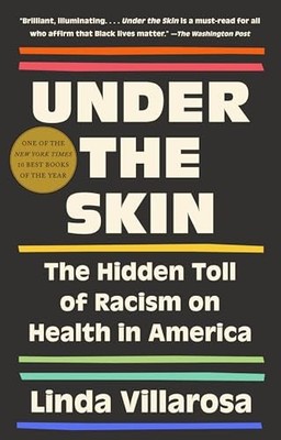 Under the Skin: The Hidden Toll of Racism on American Lives (Pulitzer Prize Fin