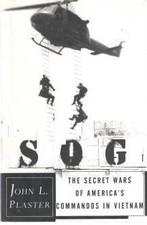 SOG: THE SECRET WARS OF AMERICA'S COMMANDOS IN VIETNAM By John L. Plaster *Mint*
