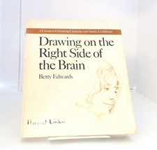 Drawing on the Right Side of the Brain Betty Edwards