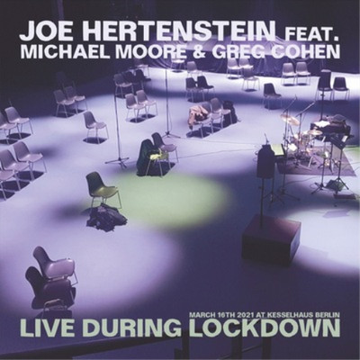 Joe Hertenstein feat. Michael Moore & Greg Cohen Live During Lockdown (CD) Album
