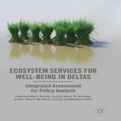 Ecosystem Services for Well-Being in Deltas Integrated Assessment