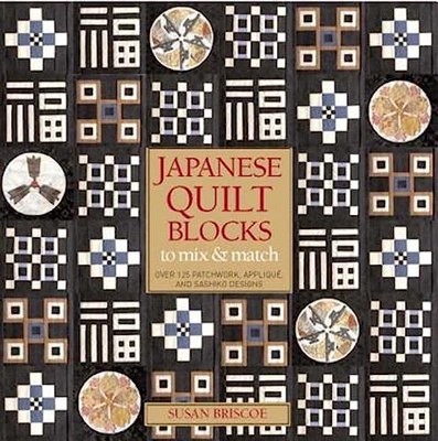 Japanese Quilt Blocks to Mix and Match, Briscoe, Susan