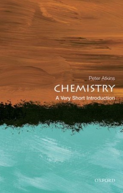 Chemistry A Very Short Introduction by Peter  Atkins (Paperback Book)