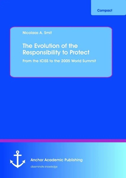 The Evolution Of The Responsibility To Protect: From The Iciss To The 2005...-image