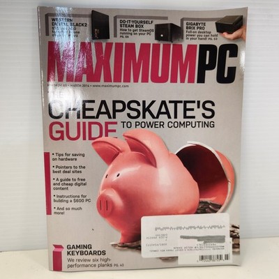 Maximum PC March 2014 Cheapskate's Guide Power Computing PC Magazine