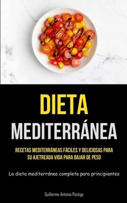 Postigo - Dieta Mediterrnea  Recetas mediterrneas fciles y delicios - X555z