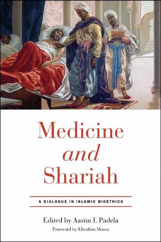 Medicine and Shariah - 9780268108380