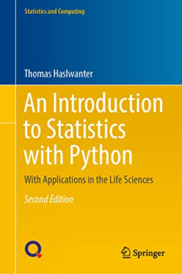 An Introduction to Statistics with Python: With Applica - Hardback NEW Haslwante