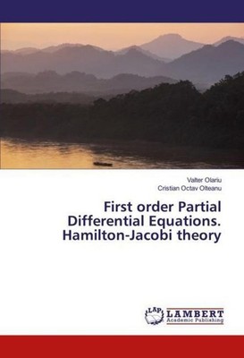 First order Partial Differential Equations. Hamilton-Jacobi theory Valter Olariu