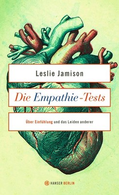 Buch: Die Empathie-Tests, Jamison, Leslie, 2015, Hanser Berlin, sehr gut