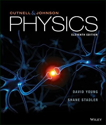 CUTNELL & JOHNSON PHYSICS 11TH.ED.
