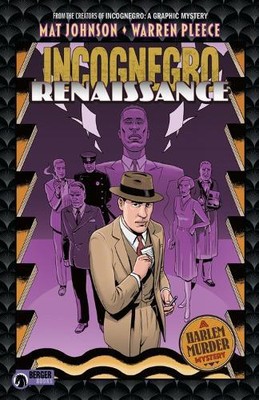Warren Pleece Mat Johnson Incognegro: Renaissance (Hardback)
