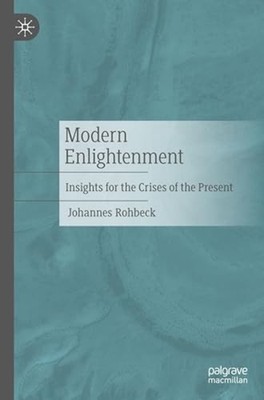 Modern Enlightenment : Insights for the Crises of the P - Trade Paperback NEW Jo