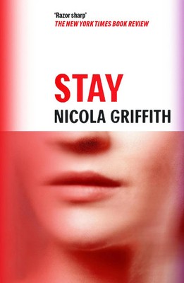 Stay | Nicola Griffith | Taschenbuch | Canongate Books | Paperback | Englisch