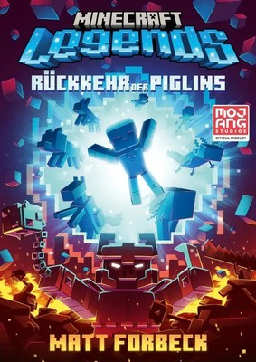 Matt Forbeck (u. a.) | Minecraft Legends - Rückkehr der Piglins | Buch | Deutsch