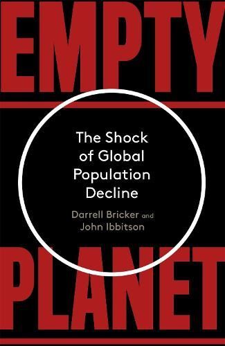 Empty Planet: The Shock of Global Pop New Book, Darrell Bricker,