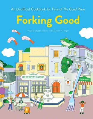 Forking Good: An Unofficial Cookbook for Fans of The Good Place - hardcover ...