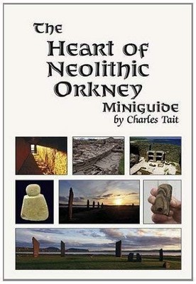 Lomond Books - Heart of Neolithic Orkney Miniguide   Second Edition -  - H245z