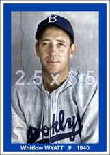 Whitlow Wyatt - 1940 Brooklyn Dodgers - 2.5 x 3.5 (16 mil/96lb) card size