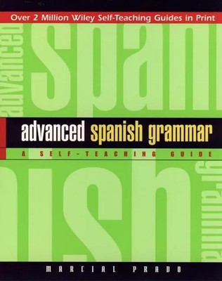 Marcial Prado | Advanced Spanish Grammar | Taschenbuch | Englisch (1997) | Wiley