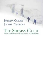 The Sherpa Guide: Process-Driven Executive Coaching - Hardcover - GOOD