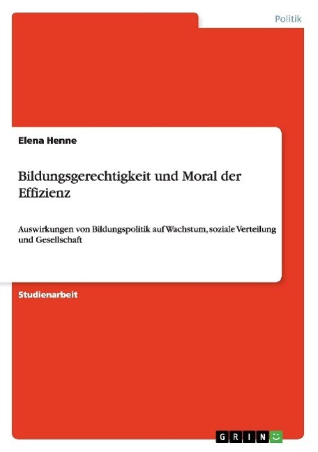 Bildungsgerechtigkeit Und Moral Der Effizienz | Buch | 9783656626862