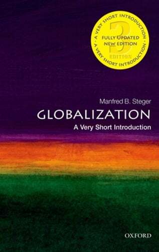Globalization: A Very Short Introduction by Manfred Steger: Used