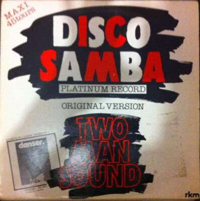 Two Man Sound Disco Samba (Original Version) - Maxi 45T