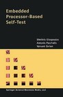 Embedded Processor-Based Self-Test by Dimitris Gizopoulos, A. Paschalis, Yervant Zorian (Paperback, 2011)