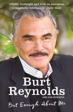 Image of But Enough About Me by Burt Reynolds PAPERBACK 9781910536698
