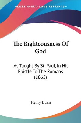 Henry Dunn | The Righteousness Of God | Taschenbuch | Englisch (2009)