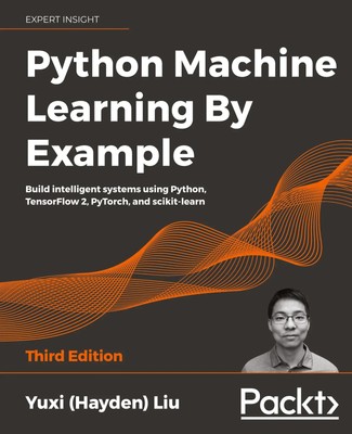 Python Machine Learning by Example - Third Edition Yuxi Liu Taschenbuch Englisch
