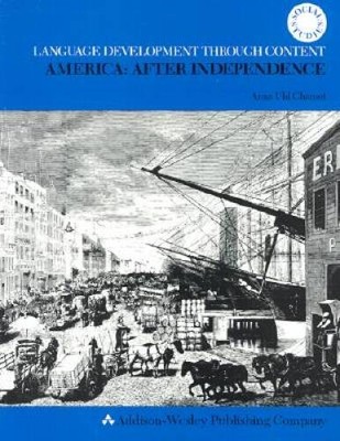 AMERICA AFTER INDEPENDENCE (Language Development Through Content S) - GOOD