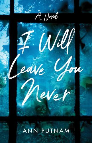 I Will Leave You Never A Novel by Ann Putnam (Paperback Book) - Image 2