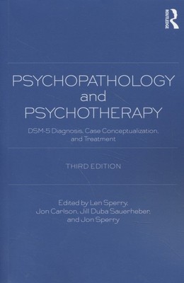 Psychopathology and Psychotherapy: DSM-5 Diagnosis, Case Conceptualization, and 