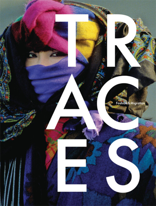 Thumbnail - Traces | Olga Blumhardt (u. A.) | Fashion & Migration | Taschenbuch |