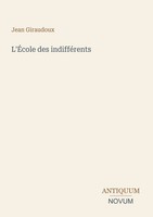 Jean Giraudoux | L'ÉCole Des IndifféRents | Taschenbuch | FranzöSisch (2026)