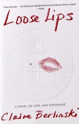Loose Lips: A Novel - Claire Berlinski, 9780812967098, paperback, new