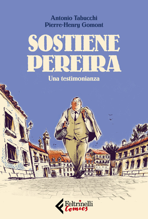 Sostiene Pereira. Una testimonianza - Pierre-Henry Gormont e Anto