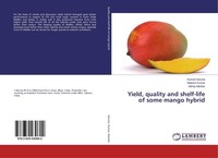 Yield, Quality And Shelf-Life Of Some Mango Hybrid Kumari Karuna
