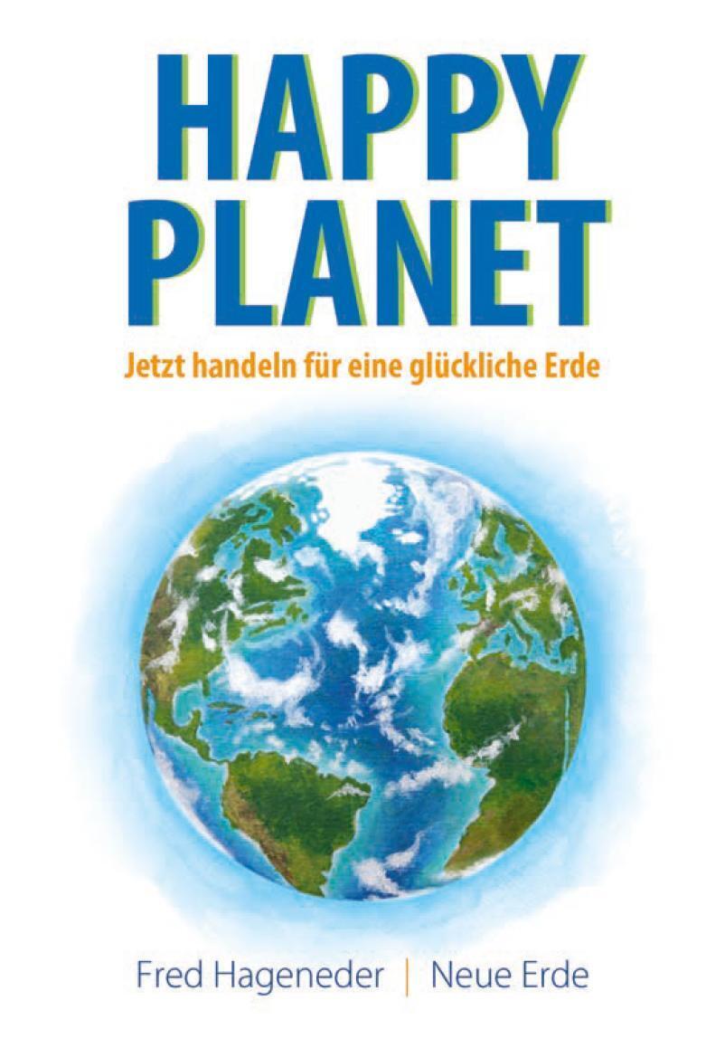 Thumbnail - Happy Planet | Jetzt Handeln Für Eine Glückliche Erde | Fred Hageneder