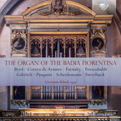 THE ORGAN OF THE BADIA FIORENTINA -RIBOLI,GIOVANNI-GABRIELI/FRESCOBALDI/ CD NEU