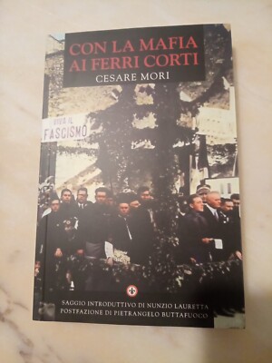 Cesare Mori - Mit der Mafia mit den kurzen Eisen - Feuerwehr - Mondadori - Selten