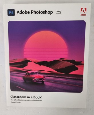 Classroom in a Book Ser.: Adobe Photoshop Classroom in a Book (2023 Release) by