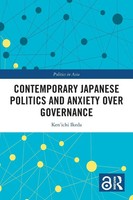 Contemporary Japanese Politics And Anxiety Over Governance Ken'ichi Ikeda Buch