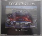 ROGER WATERS THREE WISHES U.K. SINGLE Nm/Nm CD E73