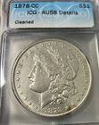 1878-CC $ MORGAN ICG AU-58 DET, CLND, WELL STRUCK, AVERAGE LUSTER, TOUCH OF RUB